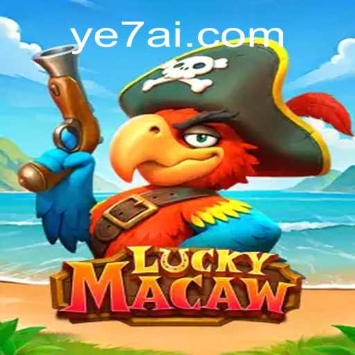 Unveiling LuckyMacaw: The Thrilling Adventure with YE7